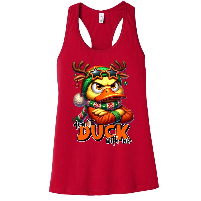 Dont Duck With Me Funny Sarcastic Grumpy Duck Christmas Women's Racerback Tank