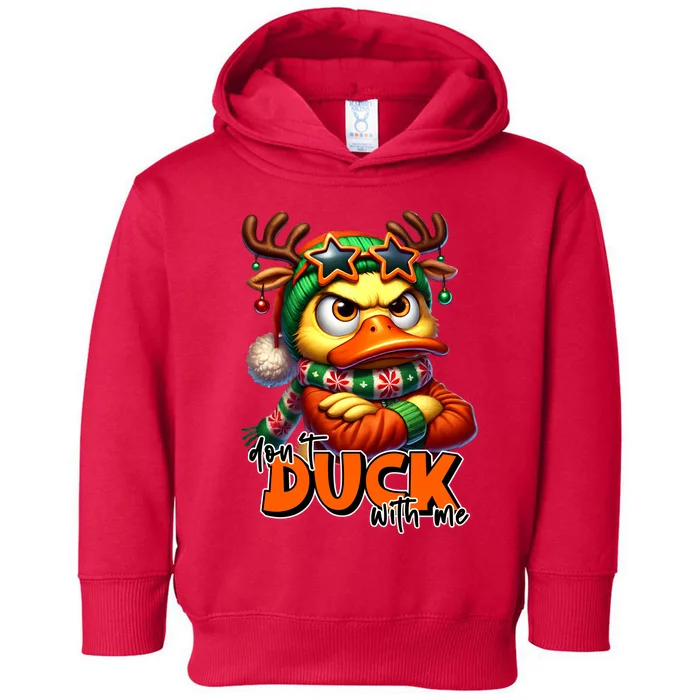 Dont Duck With Me Funny Sarcastic Grumpy Duck Christmas Toddler Hoodie