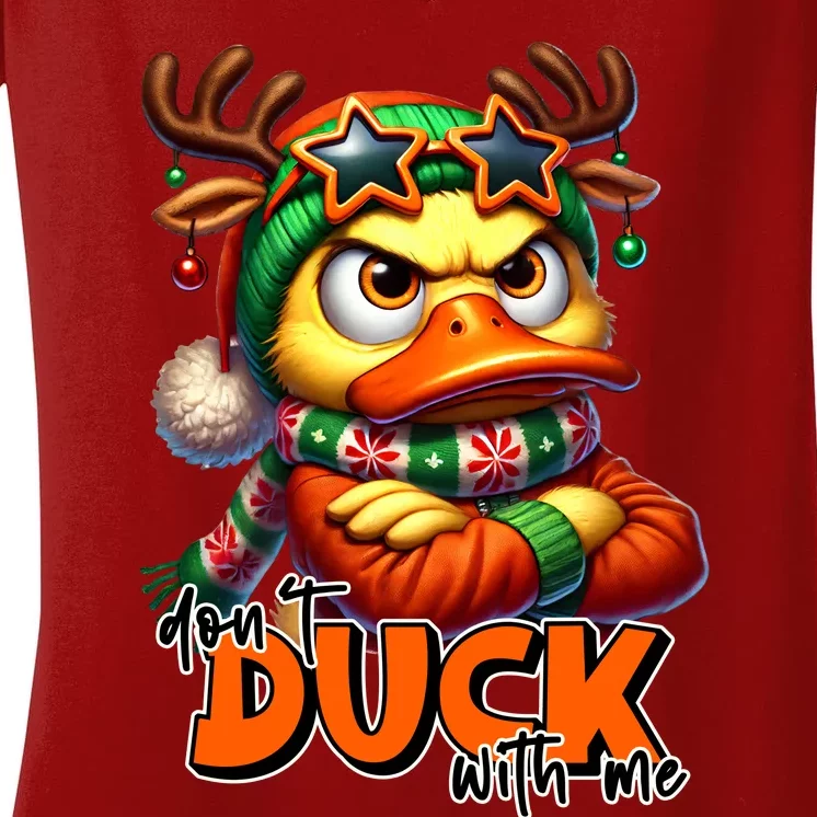 Dont Duck With Me Funny Sarcastic Grumpy Duck Christmas Women's V-Neck T-Shirt