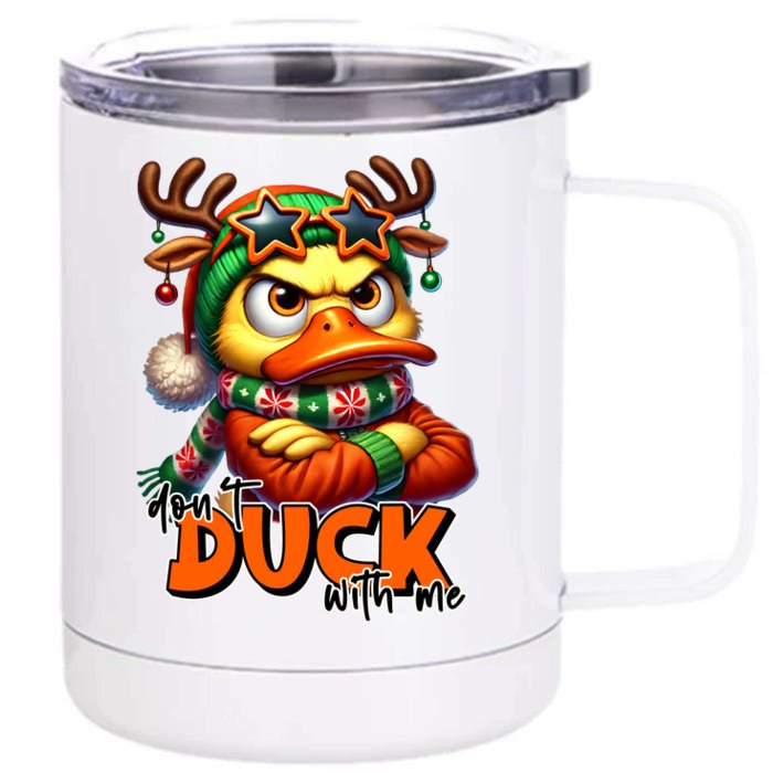 Dont Duck With Me Funny Sarcastic Grumpy Duck Christmas Front & Back 12oz Stainless Steel Tumbler Cup