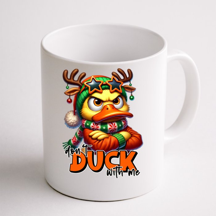 Dont Duck With Me Funny Sarcastic Grumpy Duck Christmas Front & Back Coffee Mug