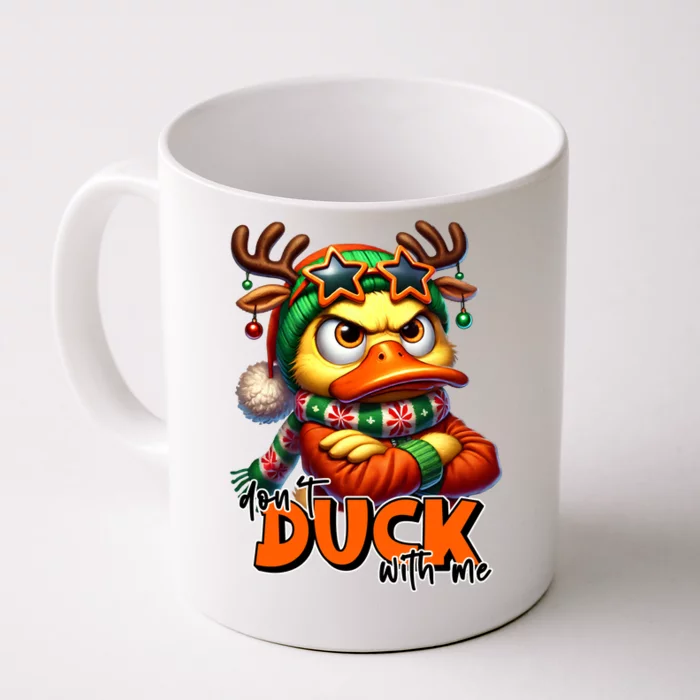 Dont Duck With Me Funny Sarcastic Grumpy Duck Christmas Front & Back Coffee Mug