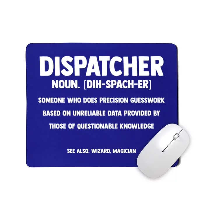 Dispatcher Definition Wizard Magician Dispatch Gift Mousepad