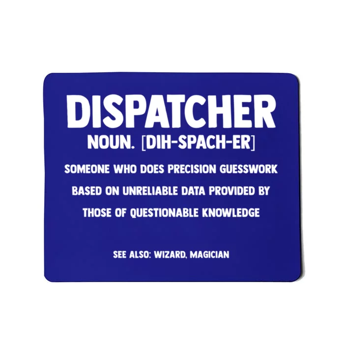 Dispatcher Definition Wizard Magician Dispatch Gift Mousepad