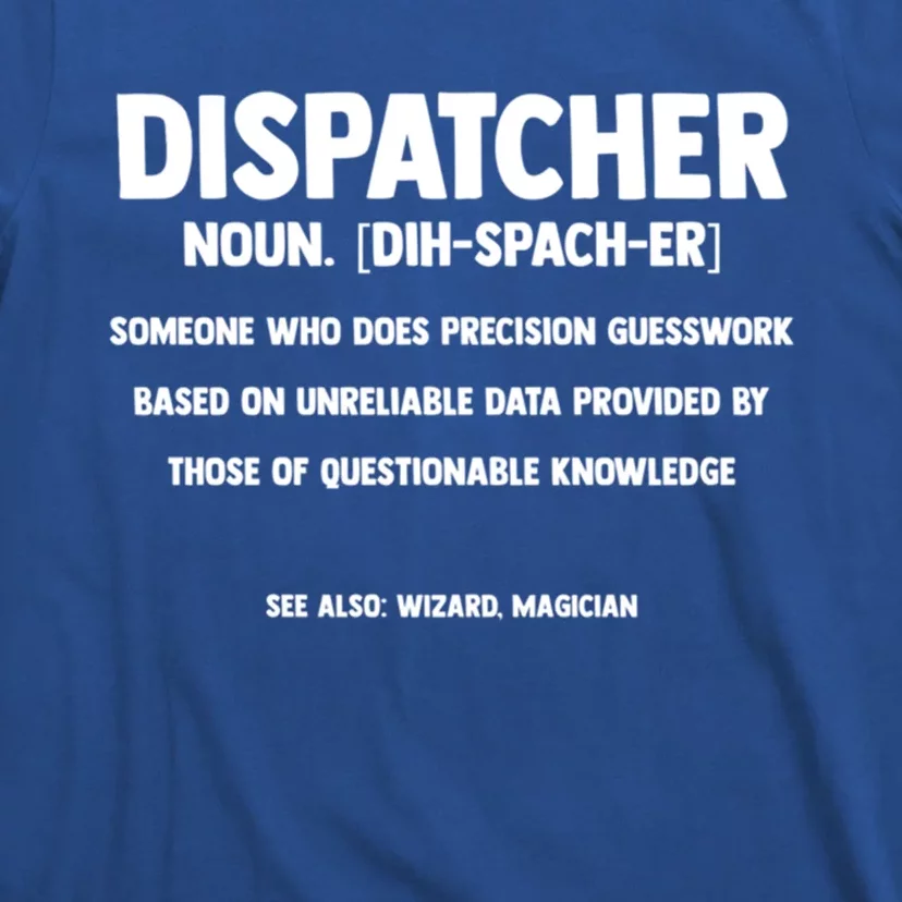 Dispatcher Definition Wizard Magician Dispatch Funny Gift T-Shirt