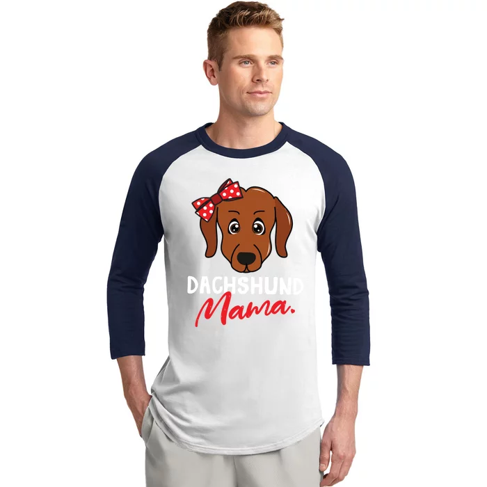 Dachshund Doxie Weenie Mom Mama Dog Lover Gift Meaningful Gift Baseball Sleeve Shirt