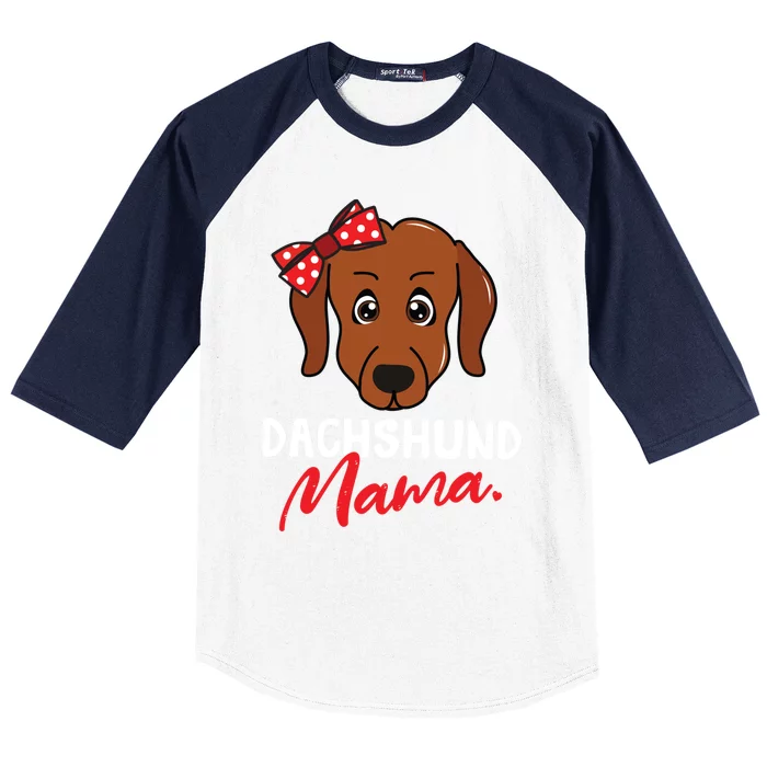 Dachshund Doxie Weenie Mom Mama Dog Lover Gift Meaningful Gift Baseball Sleeve Shirt