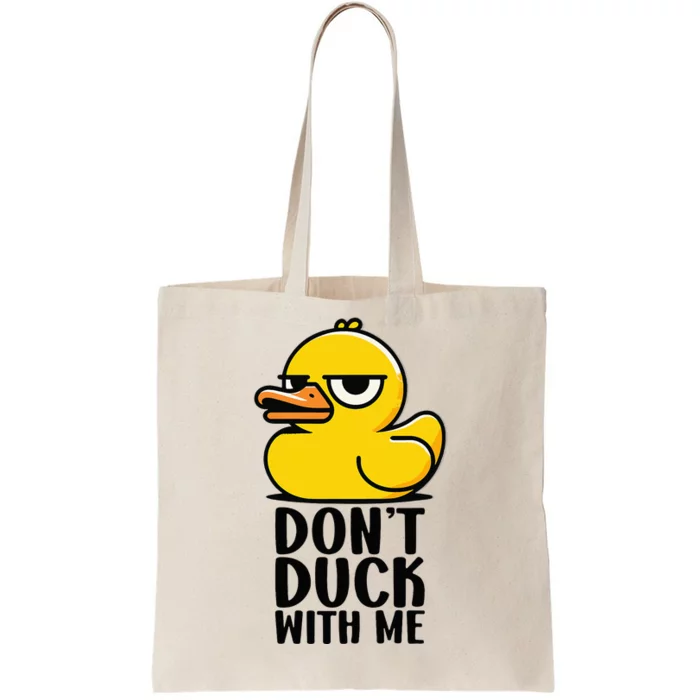 Dont Duck With Me  Cool Funny Duck Gift Funny Ducks Tote Bag