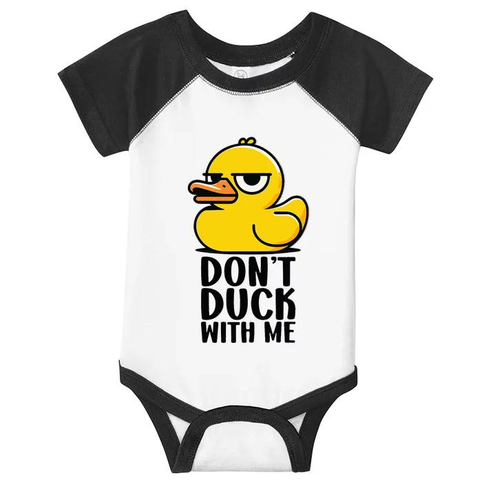 Dont Duck With Me  Cool Funny Duck Gift Funny Ducks Infant Baby Jersey Bodysuit