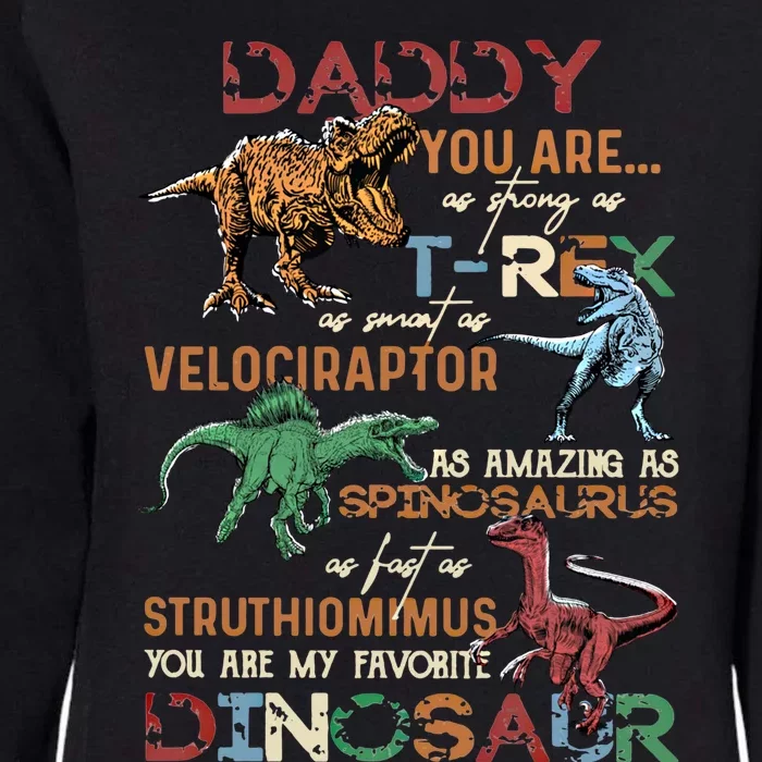 Dinosaur Daddy You Are As Strong As Tmeaningful Giftrex Daddysaurus Gift Womens California Wash Sweatshirt