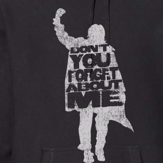 Designer DonT You Forget About Me 80S Movie Premium Hoodie