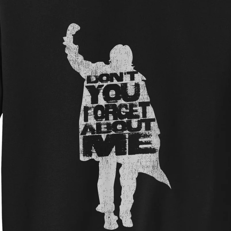 Designer Don't You Forget About Me 80's Movie Tall Sweatshirt