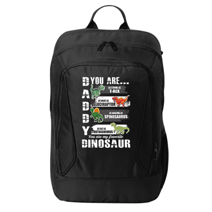 Daddy Dinosaur Your Are As Strong Cool Gift City Backpack