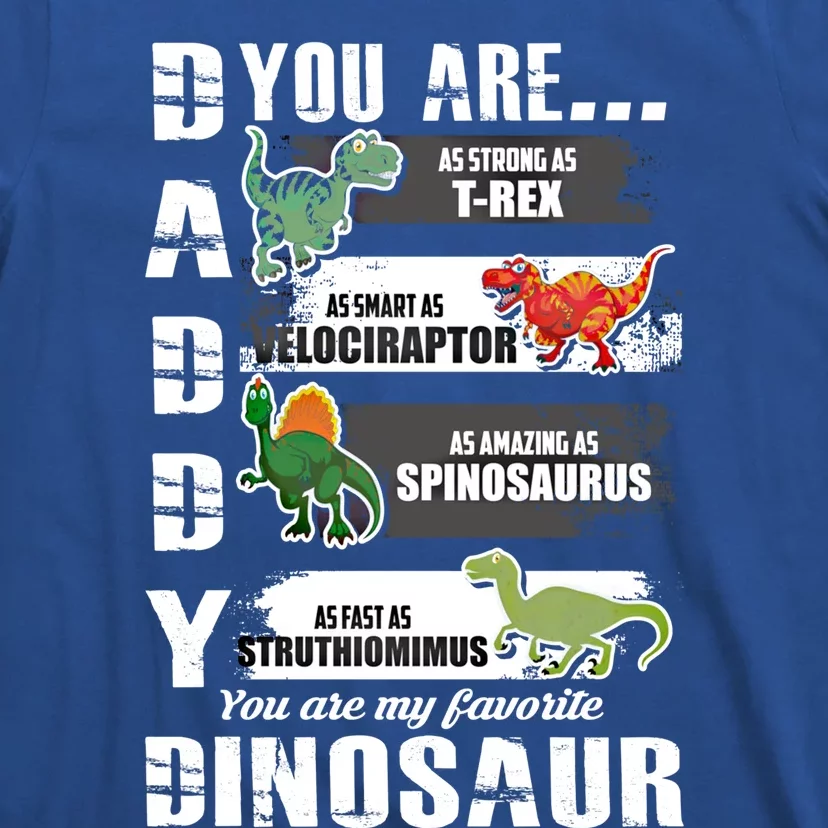 Daddy Dinosaur Your Are As Strong Cool Gift T-Shirt