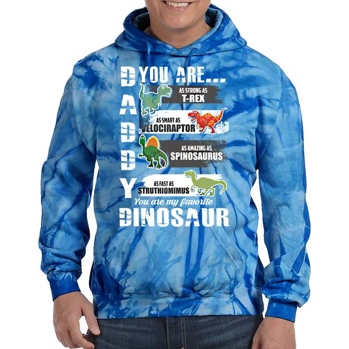 Daddy Dinosaur Your Are As Strong Cool Gift Tie Dye Hoodie