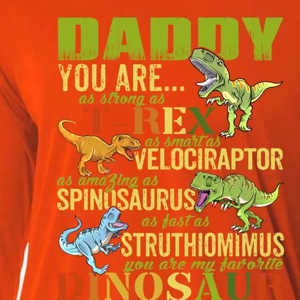 Daddysaurus Daddy You Are As Strong As T Rex Funny Dinosaur Gift Cooling Performance Long Sleeve Crew