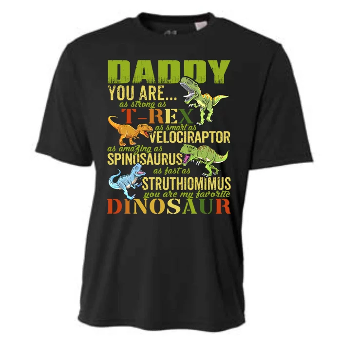 Daddysaurus Daddy You Are As Strong As T Rex Funny Dinosaur Gift Cooling Performance Crew T-Shirt