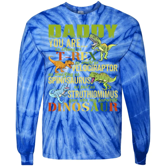 Daddysaurus Daddy You Are As Strong As T Rex Funny Dinosaur Gift Tie-Dye Long Sleeve Shirt