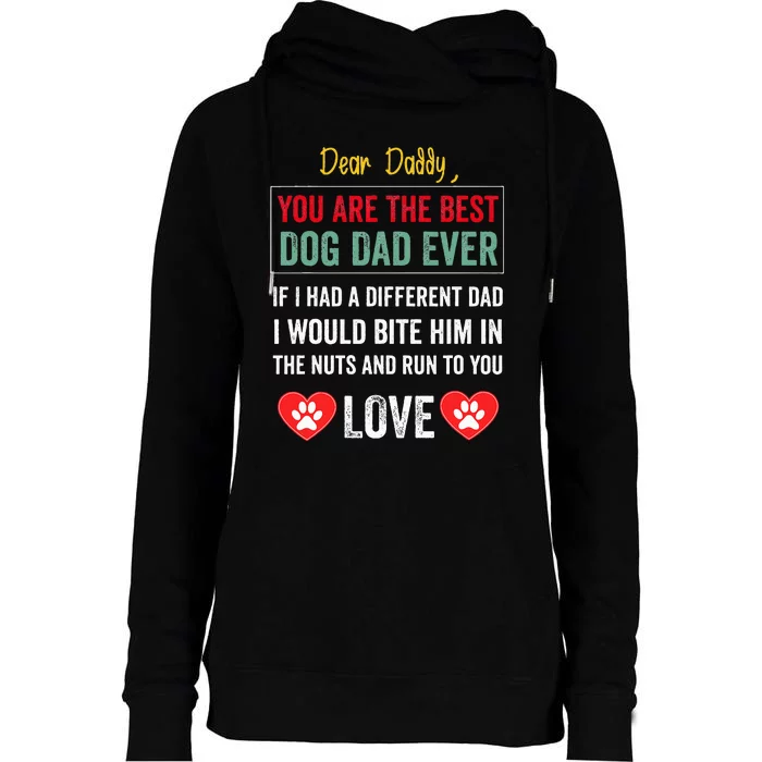 Dear Daddy You Are The Best Dog Dad Ever FatherS Day Womens Funnel Neck Pullover Hood