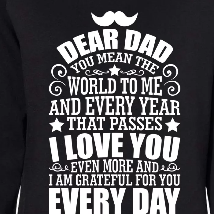 Dear Dad You Mean The World To Me I Love You Fathers Day Gift Womens California Wash Sweatshirt