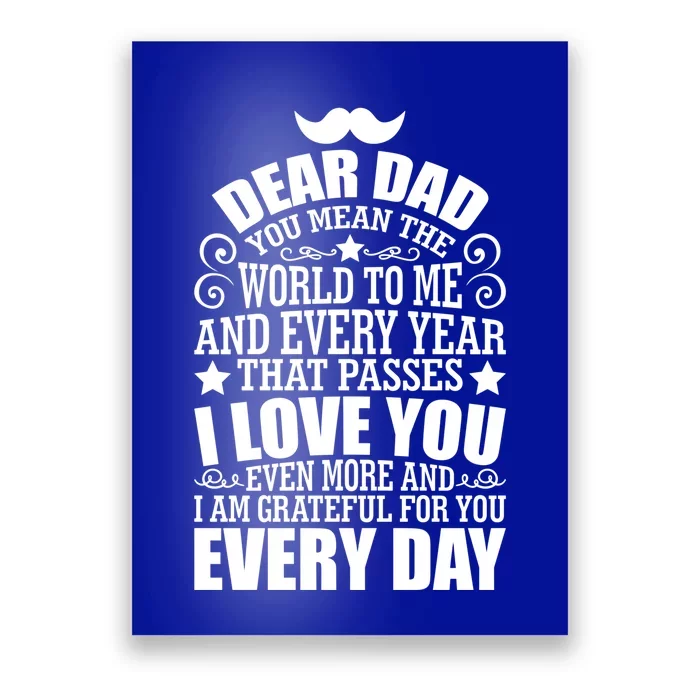 Dear Dad You Mean The World To Me I Love You Fathers Day Gift Poster