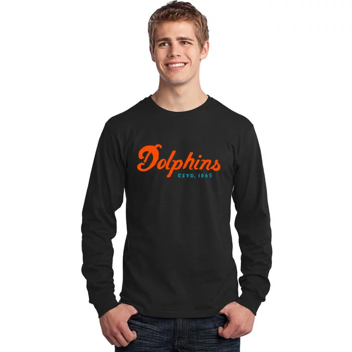 Dolphins Est 1965 Gift For Miami Sport Fan Tall Long Sleeve T-Shirt