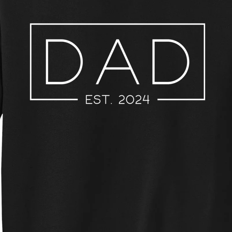 Dad Est. 2024 Expect Baby 2024 Father 2024 New Dad 2024 Sweatshirt