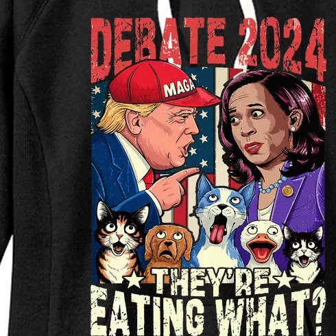 Debate Election 2024 Pets Dog Cat Theyre Eating What Women's Fleece Hoodie