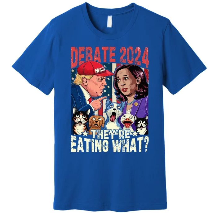 Debate Election 2024 Pets Dog Cat Theyre Eating What Premium T-Shirt