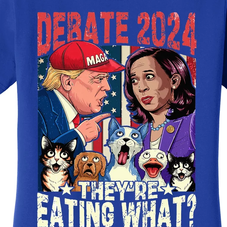 Debate Election 2024 Pets Dog Cat Theyre Eating What Women's T-Shirt