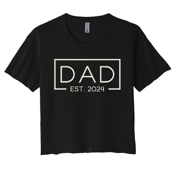 Dad Est. 2024 Logo Dad 2024 Loading New Dad 2024 Women's Crop Top Tee