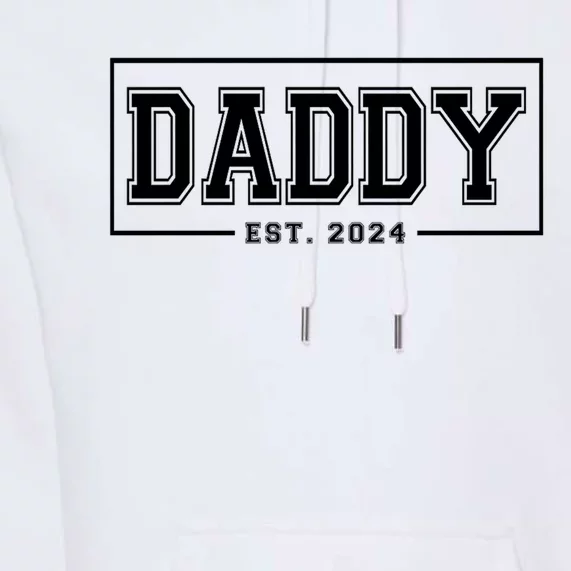 Daddy Est 2024 Promoted To Dad 2024 Pregnancy Announcement Premium Hoodie