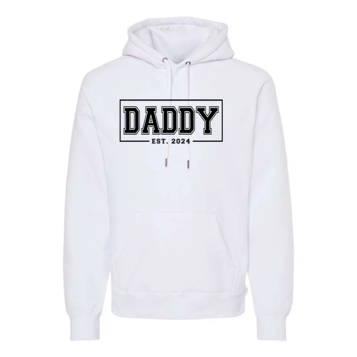 Daddy Est 2024 Promoted To Dad 2024 Pregnancy Announcement Premium Hoodie