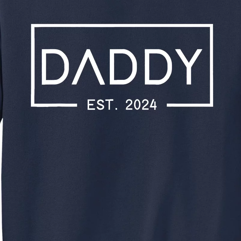 Daddy Est 2024 First Daddy FatherS Day 2024 New Daddy Sweatshirt