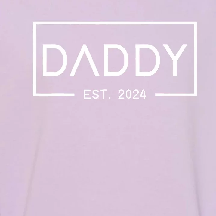 Daddy Est 2024 First Daddy FatherS Day 2024 New Daddy Garment-Dyed Sweatshirt