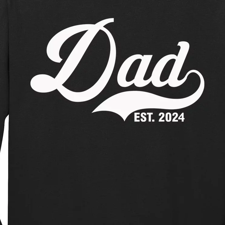 Dad Est. 2024 Tall Long Sleeve T-Shirt