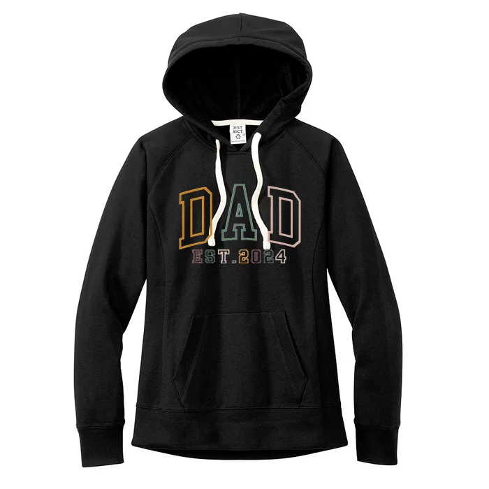 Dad Est 2024 New Dad Gift For Dad Anniversary Women's Fleece Hoodie