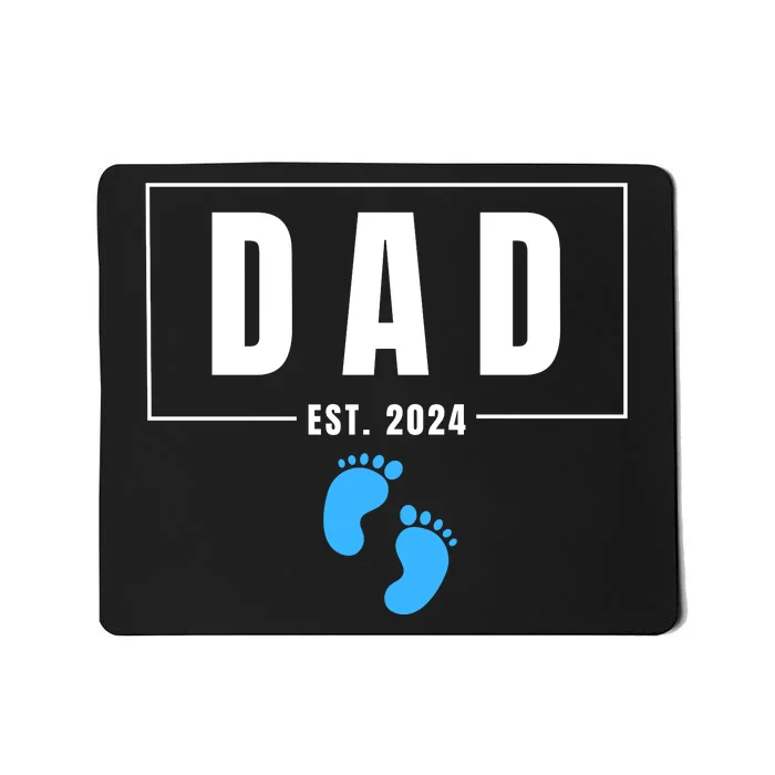 Dad Est. 2024 Fathers Day Expecting Baby Funny New Dad Baby Boy Mousepad