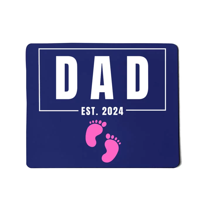 Dad Est. 2024 Fathers Day Expecting Baby Funny New Dad Baby Girl Mousepad