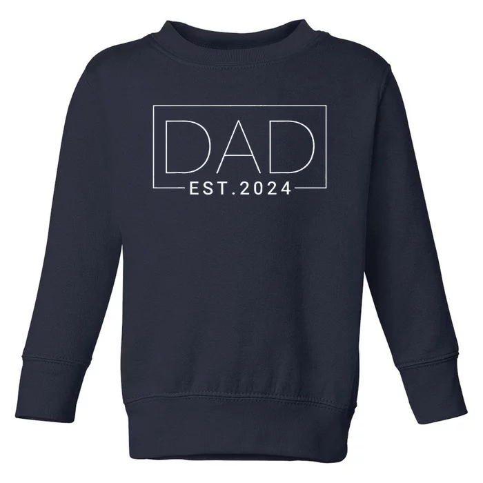 Dad Est 2024 New Dad Gift For Dad Anniversary Father Toddler Sweatshirt