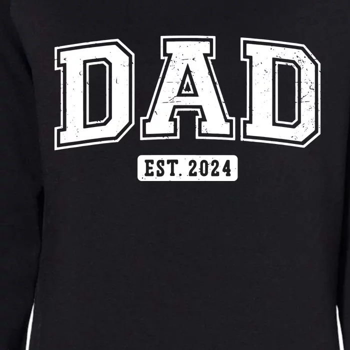 Dad Est 2024 Daddy To Be Gifts New Dad 2024 Expect Baby 2024 Womens California Wash Sweatshirt