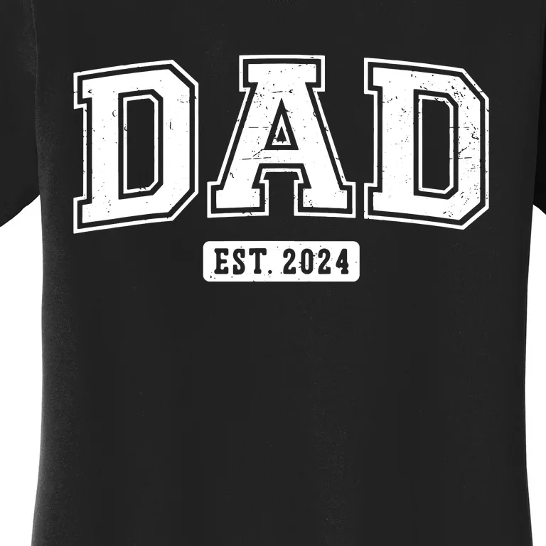 Dad Est 2024 Daddy To Be Gifts New Dad 2024 Expect Baby 2024 Women's T-Shirt