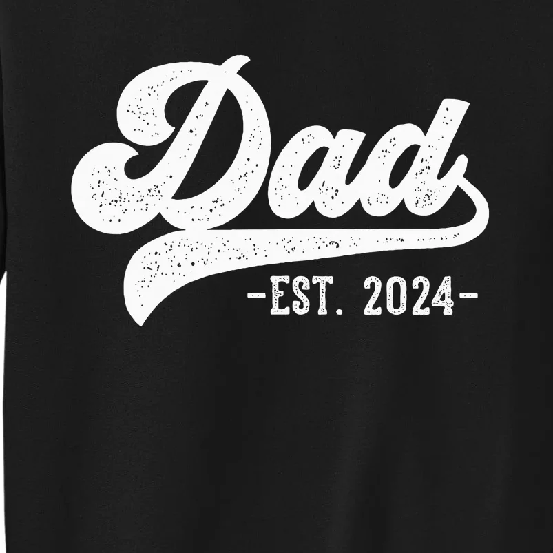 Dad Est 2024 Dad To Be Gifts New Dad Sweatshirt