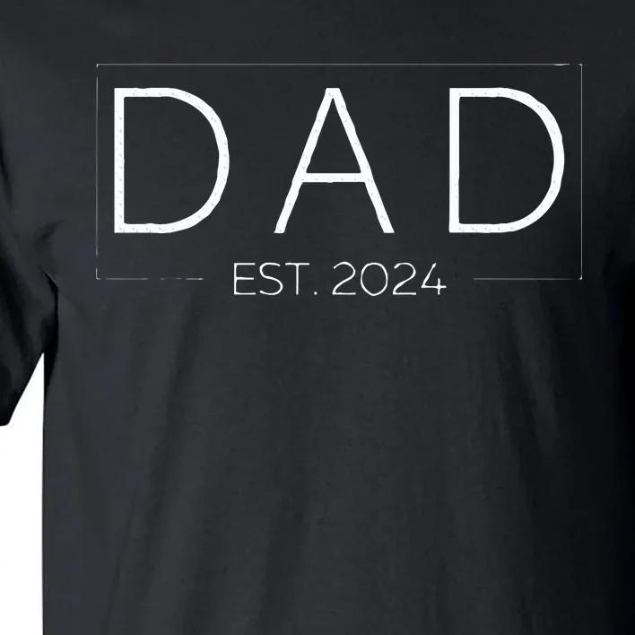 Dad Est. 2024 Promoted To Father 2024 First Fathers Day Tall T-Shirt