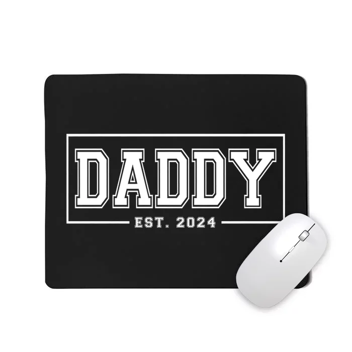 Daddy Est 2024 Promoted To Dad 2024 Pregnancy Announcement Mousepad