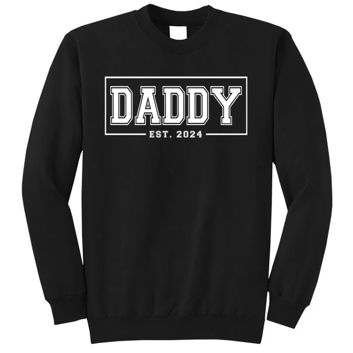 Daddy Est 2024 Promoted To Dad 2024 Pregnancy Announcement Tall Sweatshirt