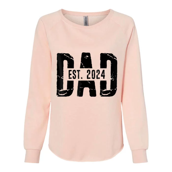 Dad Est. 2024 Gift Dad Fathertobe 2024 Fathers Day Womens California Wash Sweatshirt