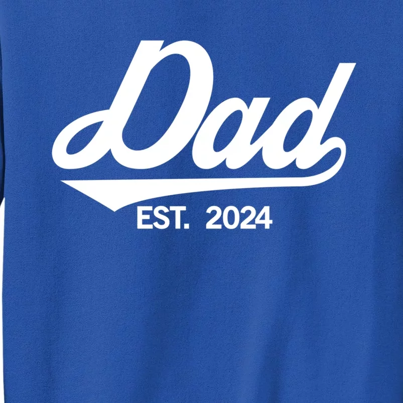 Dad Est 2024 FatherS Day Family Matching Daddy New Dad Funny Gift Tall Sweatshirt