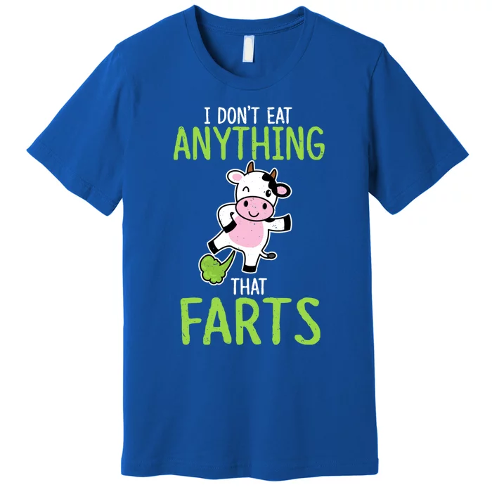 Dont Eat Anything That Farts Vegan Vegetarian Cows Gift Premium T-Shirt