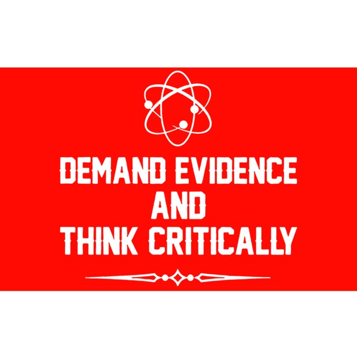 Demand Evidence And Think Critically Bumper Sticker